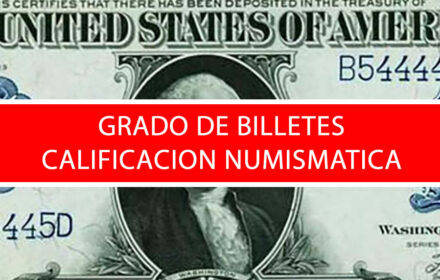 GRADO DE BILLETES G, VG, F, VF, XF, AU y UNC